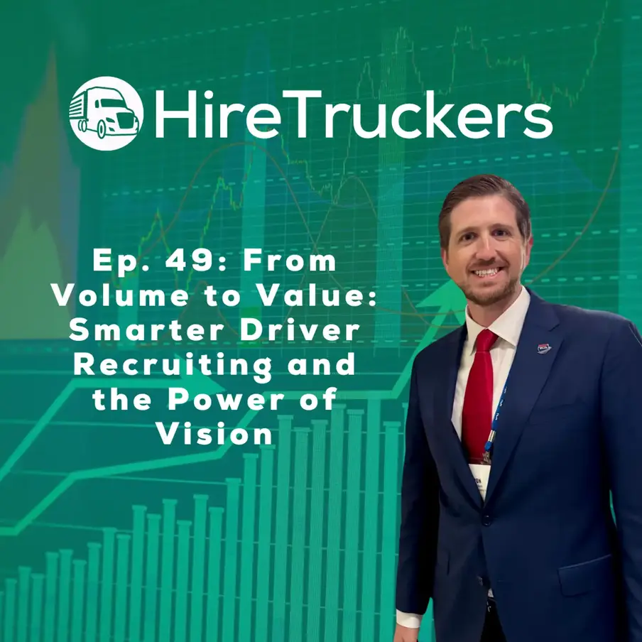 Ep. 49: From Volume to Value: Smarter Driver Recruiting and the Power of Vision episode artwork