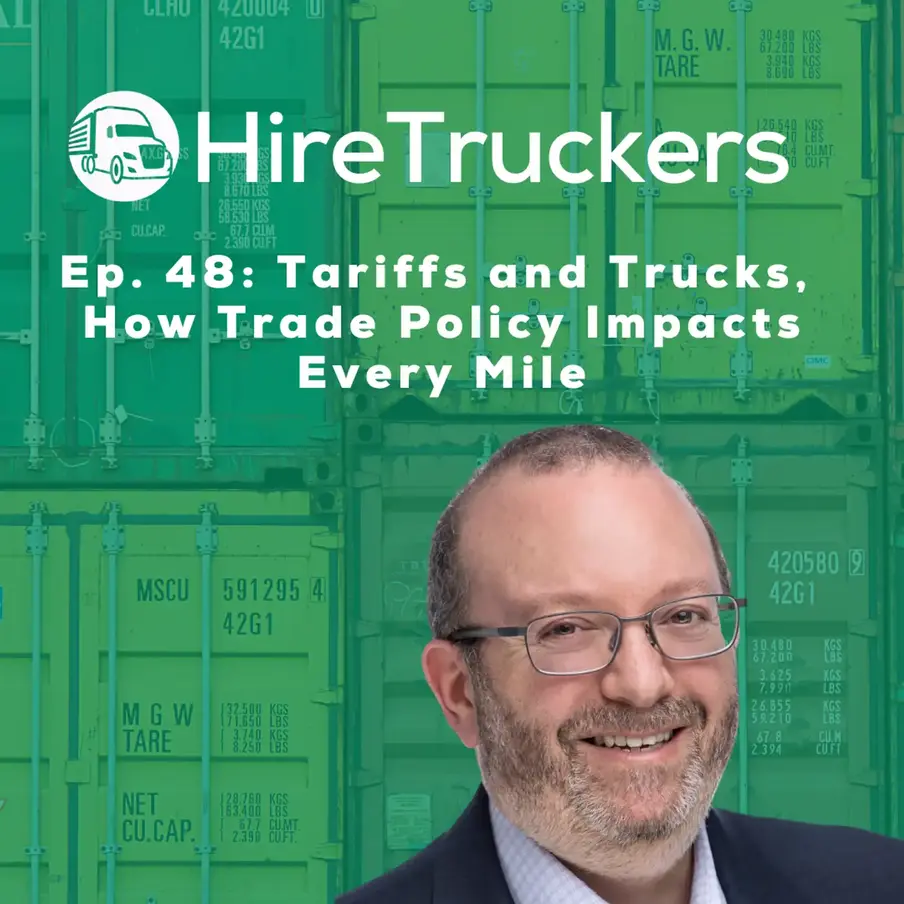 Ep. 48: Tariffs and Trucks, How Trade Policy Impacts Every Mile with Jon Gold episode artwork