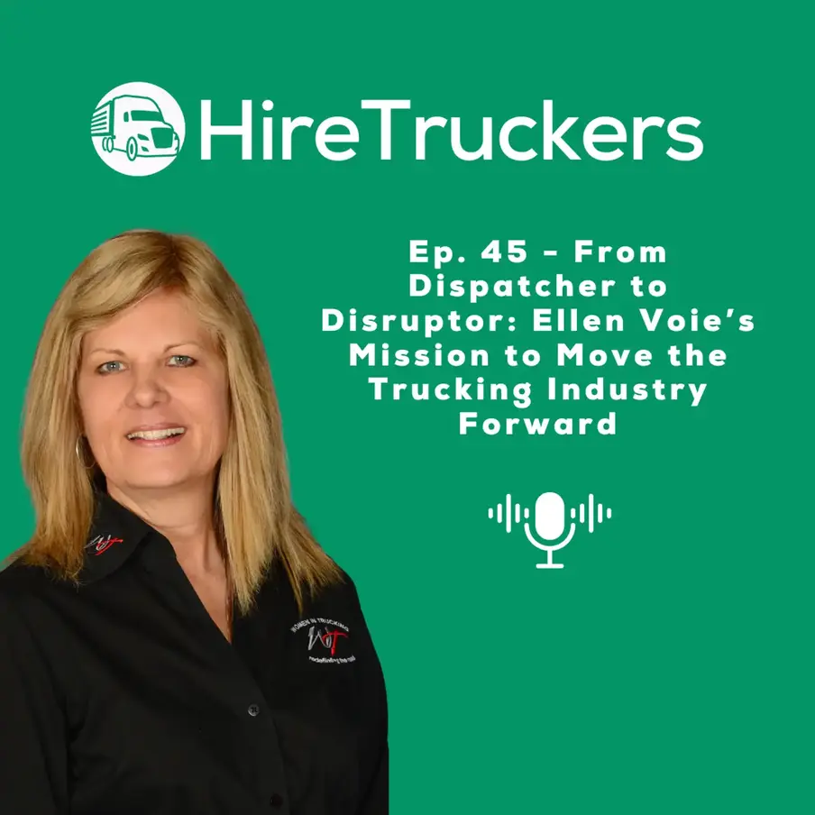 Ep. 45 - From Dispatcher to Disruptor: Ellen Voie’s Mission to Move the Trucking Industry Forward episode artwork